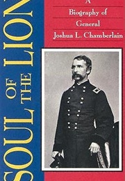 Soul of the Lion: A Biography of General Joshua L. Chamberlain (Willard Mosher Wallace)