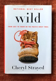 Wild: From Lost to Found on the Pacific Crest Trail (Strayed, Cheryl)