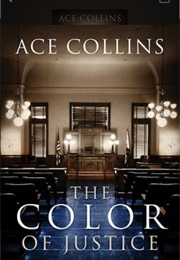 The Color of Justice (Ace Collins)