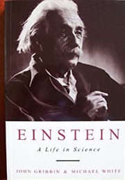 Einstein, a Life in Science (White and Gribbins)