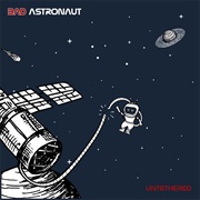 Bad Astronaut - Untethered