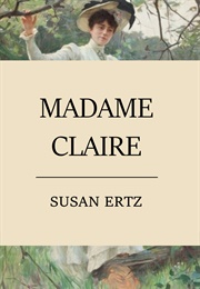 Madame Claire (Susan Ertz)