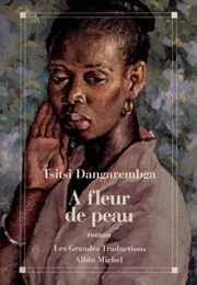 À Fleur De Peau (Tsitsi Dangarembga)