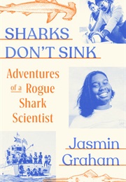 Sharks Don&#39;t Sink (Jasmin Graham)