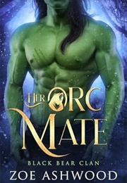 Her Orc Mate (Zoe Ashwood)