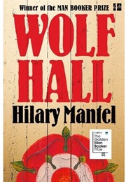 Wolf Hall (Hilary Mantel)