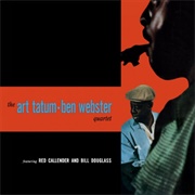 The Art Tatum-Ben Webster Quartet - The Art Tatum-Ben Webster Quartet