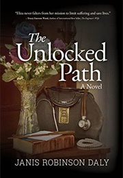 The Unlocked Path (Janis Robinson Daly)