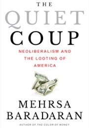 The Quiet Coup (Mehrsa Baradaran)