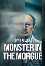 David Fuller: Monster in the Morgue (2023)