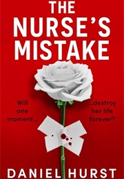 The Nurse&#39;s Mistake (Daniel Hurst)