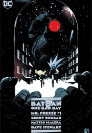 Batman - One Bad Day: Mr. Freeze (Gerry Duggan; Matteo Scalera)