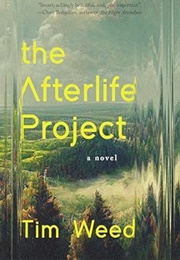 The Afterlife Project (Tim Weed)