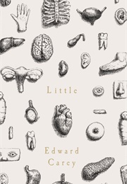 Little (Edward Carey)