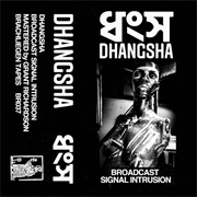 Dhangsha - Broadcast Signal Intrusion