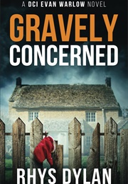 Gravely Concerned (Rhys Dylan)