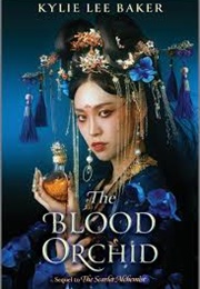 The Blood Orchid (Kylie Lee Baker)