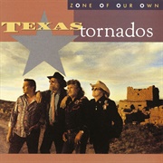 Texas Tornados - Zone of Our Own (1991)