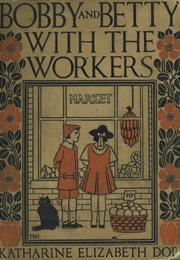 Bobby and Betty With the Workers (Katherine Elizabeth Dopp)