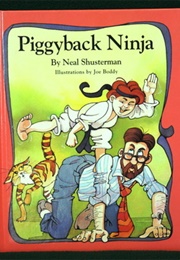 Piggyback Ninja (Neal Shusterman)