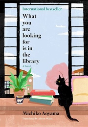 What You Are Looking for Is in the Library: A Novel (Aoyama, Michiko)