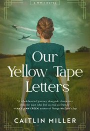 Our Yellow Tape Letters (Caitlin Miller)