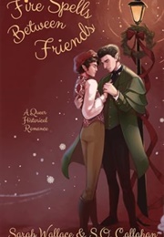 Fire Spells Between Friends (Sarah Wallace)