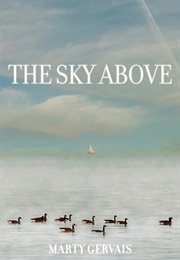 The Sky Above (Marty Gervais)