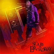 Scars on Broadway - Scars on Broadway