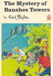 The Mystery of Banshee Towers (Enid Blyton)