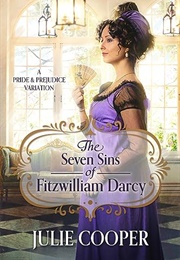 The Seven Sins of Fitzwilliam Darcy (Julie Cooper)