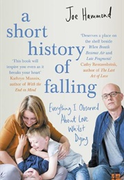 A Short History of Falling (Joe Hammond)