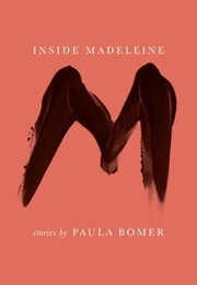 Inside Madeleine (Paula Bomer)