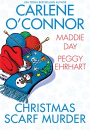 Christmas Scarf Murder (Carlene O&#39;Connor)