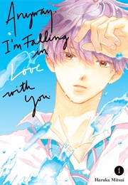 Anyway, I&#39;m Falling in Love With You Vol. 1 (Haruka Mitsui)