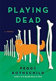 Playing Dead (Peggy Rothschild)