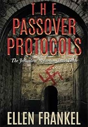 The Passover Protocols (Ellen Frankel)