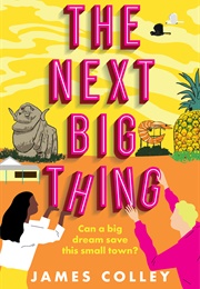 The Next Big Thing (James Colley)