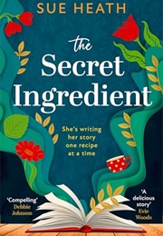 The Secret Ingredient (Sue Heath)