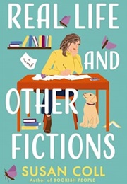 Real Life and Other Fictions (Susan Coll)