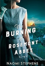 The Burning of Rosemont Abbey (Naomi Stephens)