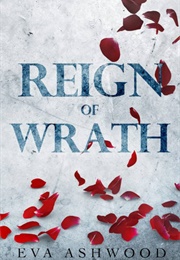 Reign of Wrath (Eva Ashwood)