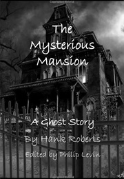 The Mysterious Mansion (Hank Roberts)