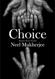 Choice (Neel Mukherjee)