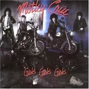 Girls, Girls, Girls - Mötley Crüe