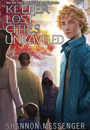 Keeper of the Lost Cities : Unraveled (Shannon Messenger)