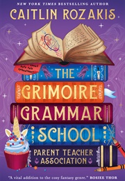 The Grimoire Grammar School Parent Teacher Association (Caitlin Rozakis)