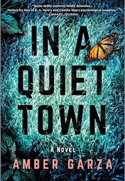 In a Quiet Town (Amber Garza)