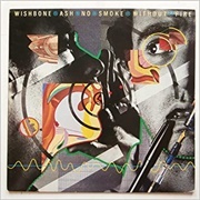 No Smoke Without Fire - Wishbone Ash