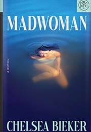 Madwoman (Chelsea Bieker)